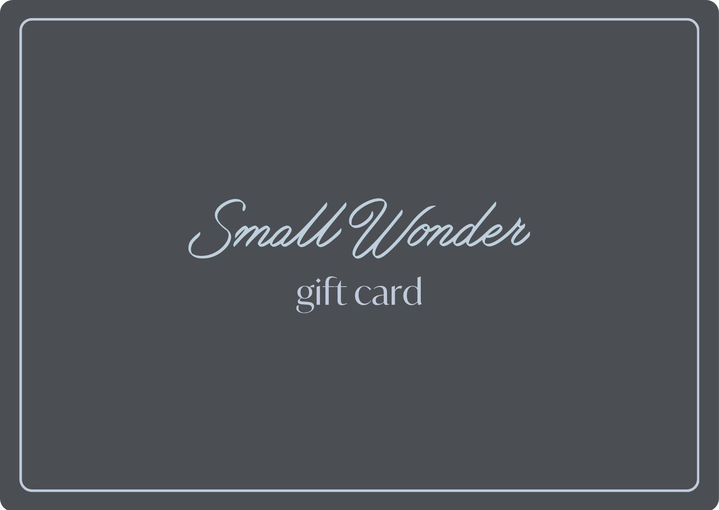 Small Wonder Gift Card
